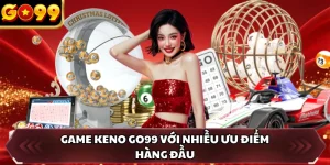 Keno GO99 - Khám Phá Trò Chơi Xổ Số Hiện Đại Hàng Đầu